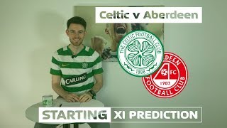 Celtic v Aberdeen | Starting XI Prediction