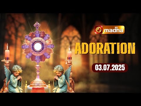 MADHA TV ADORATION 🔴LIVE | 11:00 AM | 03 JULY 2025 | MURUGATHURANPATTI - MADURAI |@madhatelevision​