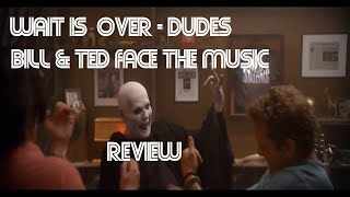 BILL & TED FACE THE MUSIC TRAILER REVIEW (2020) #HowRidiculous