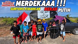 SEPESIAL HARI KEMERDEKAAN LAYANGAN SUNTORO KIBARKAN BENDERA MERAH PUTIH  DIJOKI OLEH PARA BOCIL 