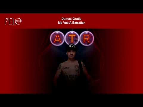 Damas Gratis - Me Vas A Extrañar (Letra) Feat Viru Kumbieron