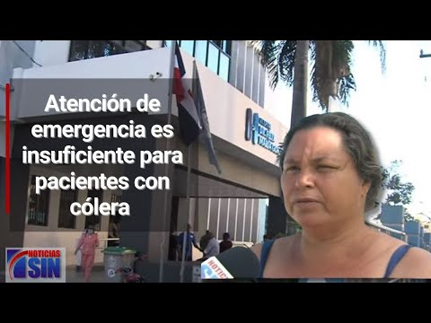 Aseguran atención de emergencia es insuficiente para pacientes con cólera