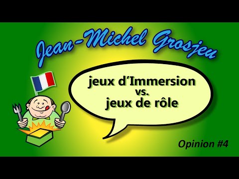Opinion n°4 : Jeu d'immersion vs. Jeu de rôle...