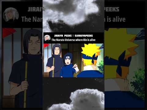 The Naruto universe where Rin is alive #shorts