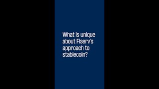 What is unique about Fiserv's approach to stablecoin?