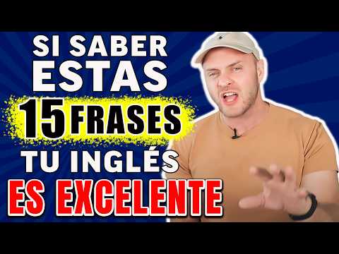 ¿Sabes Estas 15 Frases Clave? Pon a Prueba tu Inglés Ahora y Mejora tu Fluidez - Aprende Inglés