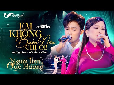 Như Quỳnh ft Hồ Văn Cường - Em Không Buồn Nữa Chị Ơi | Liveshow "Người Tình & Quê Hương"