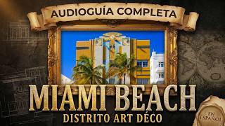 Audioguía completa Distrito Histórico de Art Déco (Miami Beach)