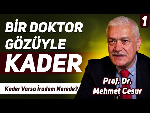 Bir Doktor Gözüyle Kader - Kader Varsa İradem Nerede? - Prof. Dr. Mehmet Cesur - My Rahle