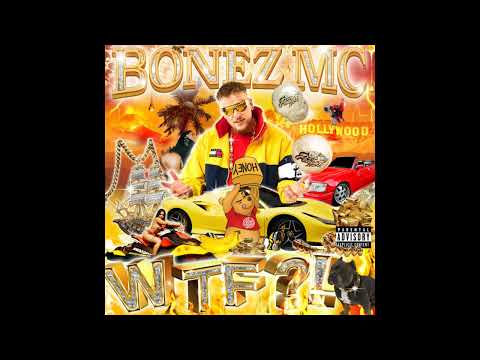 Bonez MC - WTF?!