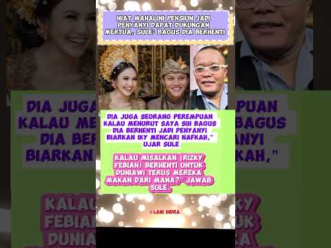 Niat Mahalini Pensiun Jadi Penyanyi Dapat Dukungan Mertua, Sule: Bagus Dia Berhenti #sule #mahalini