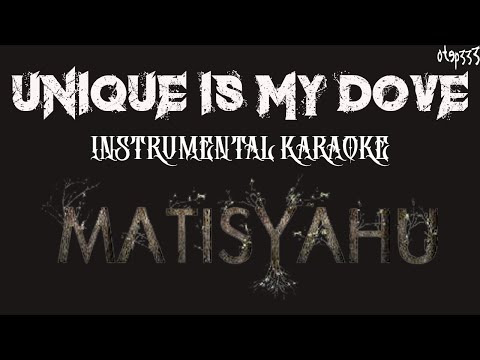 Matisyahu | Unique Is My Dove (Karaoke + Instrumental)