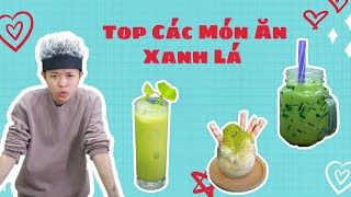 Top Các Món Ăn Xanh Lá Cực Thú Vị Mà Bạn Chưa Biết | Tôm Review