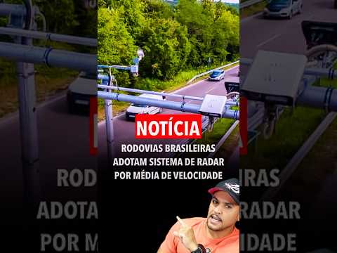 VEM MULTA NOVA! NOVO SISTEMA DE RADARES COM MÉDIA DE VELOCIDADE