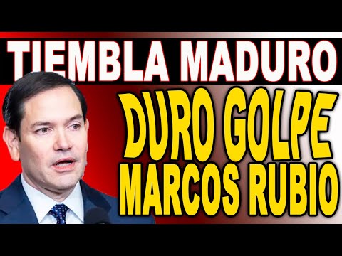 TIEMBLA MADURO MARCOS RUBIO LANZA DURO GOLPE A LA MESA EEUU APRIETA CONTRA TIRANOS