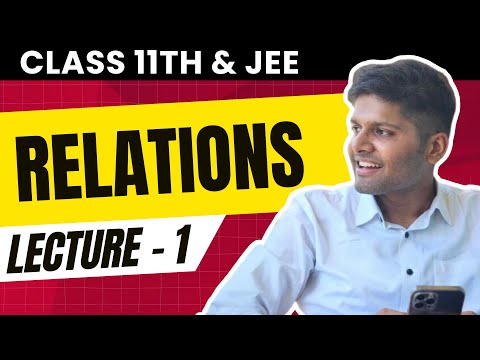 Relations - Definition, Cartesian Product | JEE Maths by AIR 1 (Class 11) | Lecture 1