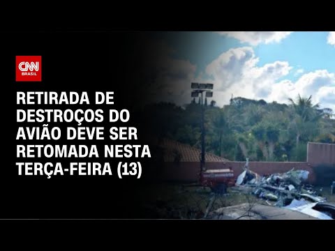 Retirada de destroços do avião deve ser retomada nesta terça-feira (13)  | CNN NOVO DIA