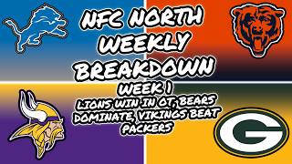 NFC NORTH BREAKDOWN WEEK 1: LIONS WIN IN OT, BEARS DOMINATE, VIKINGS BEAT PACKERS