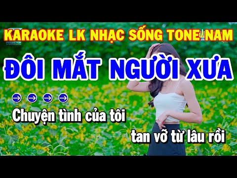 Karaoke Nhạc Sống Liên Khúc Trữ Tình Tone Nam | Đôi Mắt Người Xưa – Cát Bụi Cuộc Đời | Thanh Hải