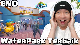 Akhirnya Menjadi Waterpark Terbaik Suka Maju - WaterPark Simulator Indonesia (END)