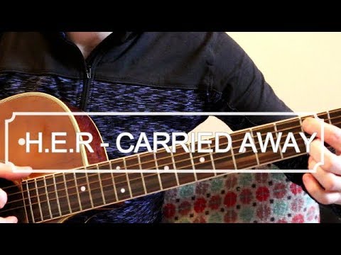 Carried Away - H.E.R. (Guitar Lesson)