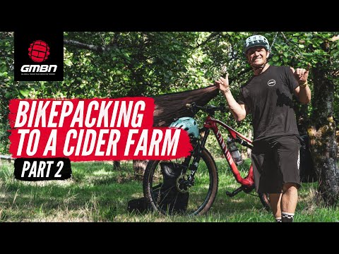 Cider Farm Tour & The MTB Ride Home | Blake's Bikepacking Trip Part 2