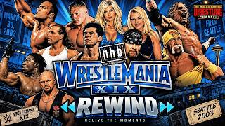 WrestleMania XIX Rewind | No Holds Barred Wrestling Podcast