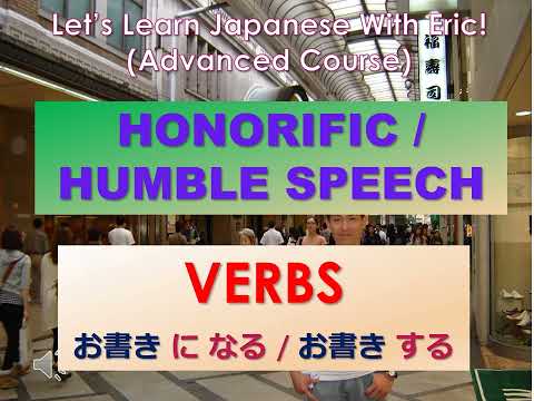 Lesson 99 – Honorific & Humble Verb Conjugation