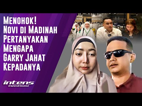 Novi Di Madinah pertanyakan Mengapa Garry Jahat Kepadanya | Intens Investigasi | Eps 4815