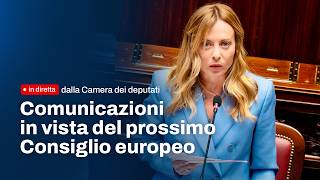 🔴 Comunicazioni in vista del prossimo Consiglio europeo. Il mio intervento alla Camera dei deputati