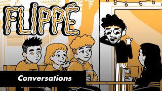 FLIPPÉ SAISON 2 #17 - CONVERSATIONS