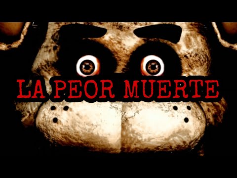 LA PEOR MUERTE DE TODO FNAF (Repost)