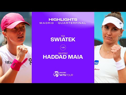 Iga Swiatek vs. Beatriz Haddad Maia | 2024 Madrid Quarterfinal | WTA Match Highlights