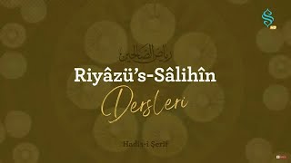 Riyâzü's Sâlihîn Dersleri Bölüm 15 - Tevekkül Konulu Hadis-i Şerifler