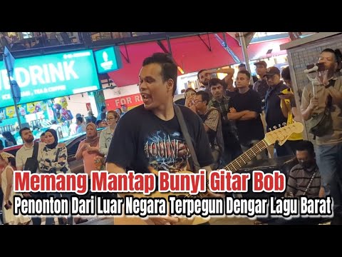 Bob Sentuhan Buskers Bukit Bintang Buat Orang Putih Berhenti Layan Lagu Bunyi Guitar Bob. 