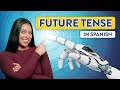 Understanding Future Tenses in Spanish