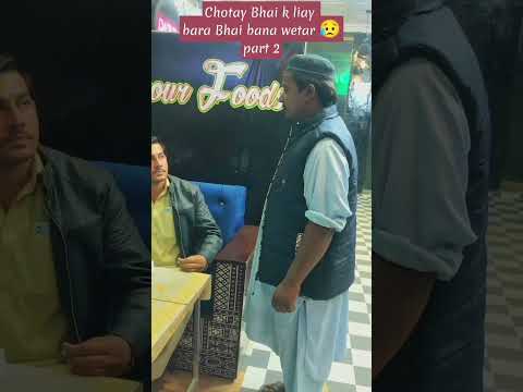 Chotay Bhai k liay bara Bhai bana wetar part 2