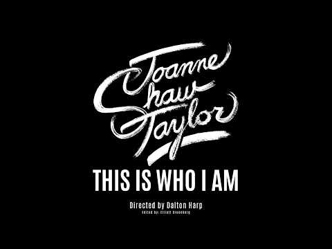 Joanne Shaw Taylor - “This Is Who I Am"-  Official Music Video