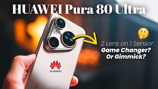 HUAWEI Pura 80 Ultra: NEW CAMERA TECH! Gimmick or Game-Changer?! 🤔