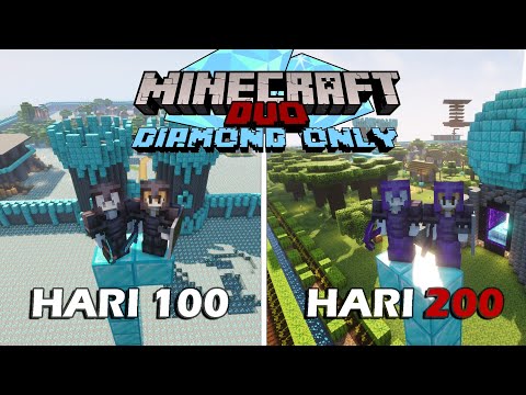 200 Hari di Minecraft Tapi DIAMOND ONLY - Duo Minecraft 100 hari