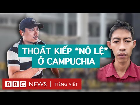 Người Việt thoát kiếp 'nô lệ' khi bị lừa sang Campuchia ra sao?