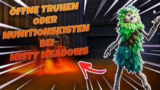 Öffne TRUHEN oder MUNITIONSKISTEN bei Misty Meadows | Fortnite Season 3 Woche 3 Herausforderung