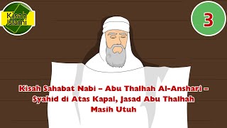 Kisah Sahabat Nabi – Abu Thalhah Al-Anshari – Syahid di Atas Kapal, Jasad Abu Thalhah Masih Utuh