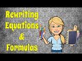 Rearranging Equations and Formulas with Inverse Operations