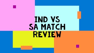 IND VS SA matchreview