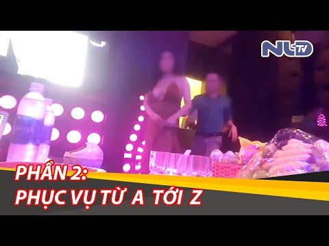 Thác loạn giữa trung tâm Sài Gòn - Phần 2: Phục vụ từ A tới Z