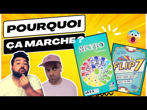 SKYJO & FLIP 7 : Pourquoi ça marche ?
