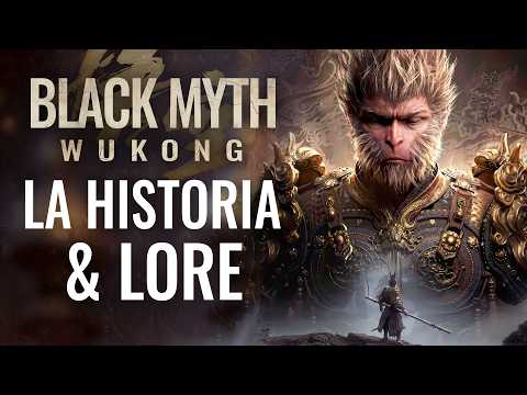 LA HISTORIA COMPLETA BLACK MYTH WUKONG EXPLICADA RESUMIDA & LORE