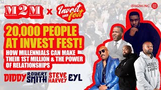How Millennials Can Make Their 1st Million, The Power of Relationships & Invest Fest 20,000 people!