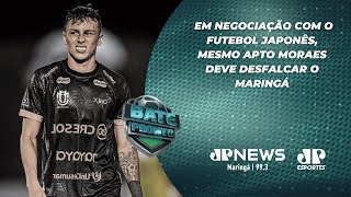 Bate Pronto Maringá | MESMO TREINANDO, MORAES NÃO DEVE JOGAR CONTRA O BRUSQUE | 11/07/2025